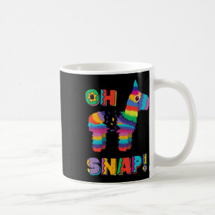 Funny Pinata Oh Snap Cinco De Mayo Mexican Party T Coffee Mug