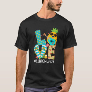 Funny Pineapple LOVE Lunch Lady Hello Summer Vibes T-Shirt