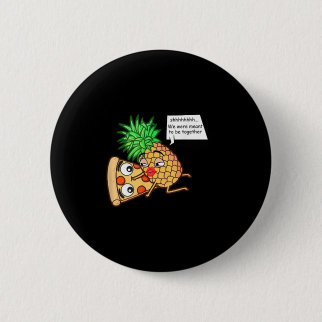 Funny Pineapple On Pizza  6 Cm Round Badge (Front)
