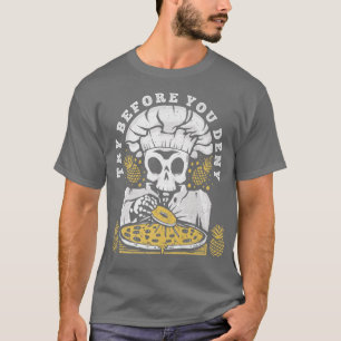 Funny Pineapple Pizza Graphic Novelty Try Before T-Shirt