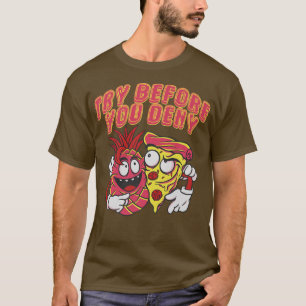 Funny Pineapple Pizza Graphic Novelty Try Before T-Shirt