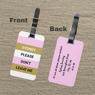 Funny Pink and Gold Please Don't Leave Me Luggage Tag