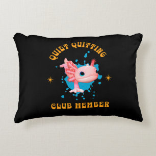 Funny Pink Axolotl Quiet Quitting Club Member Decorative Cushion