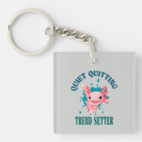 Funny Pink Axolotl Quiet Quitting Trend Setter