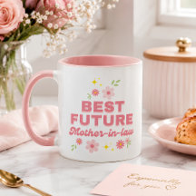 Funny Pink Floral Best Future Mother in law