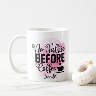 Funny Pink No Talkie Before Coffee Mug