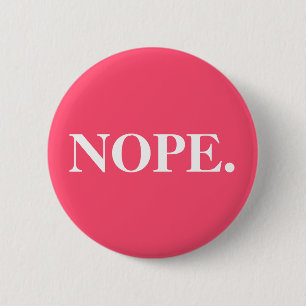 Funny Pink Nope 6 Cm Round Badge