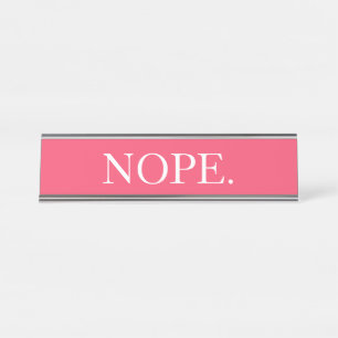 Funny Pink Nope Desk Name Plate