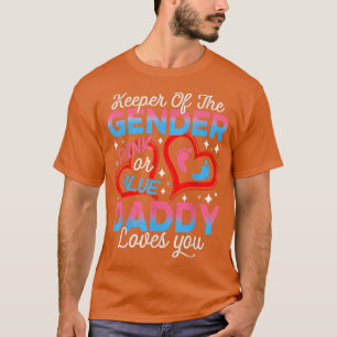 Funny Pink Or Blue Daddy Loves You Gender Reveal C T-Shirt