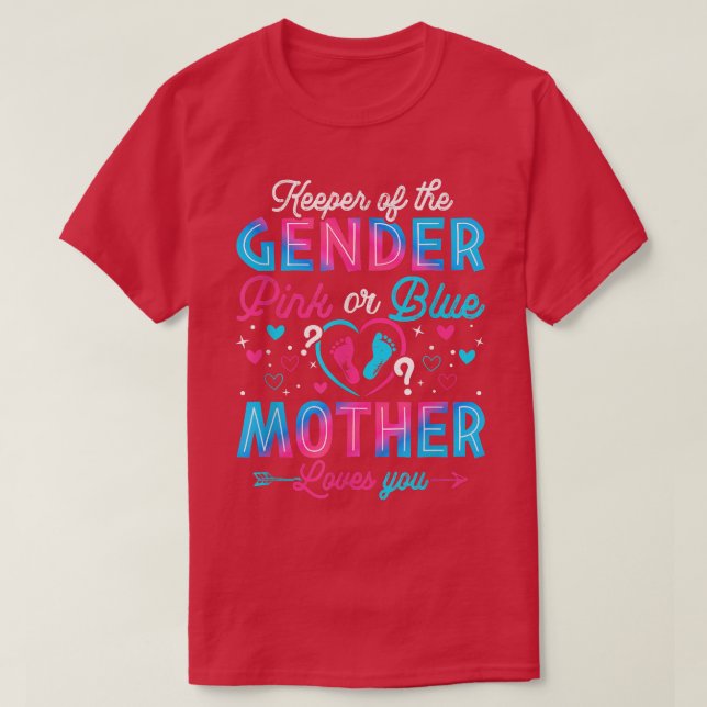 Funny Pink Or Blue Mother Loves You Gender Reveal  T-Shirt (Design Front)