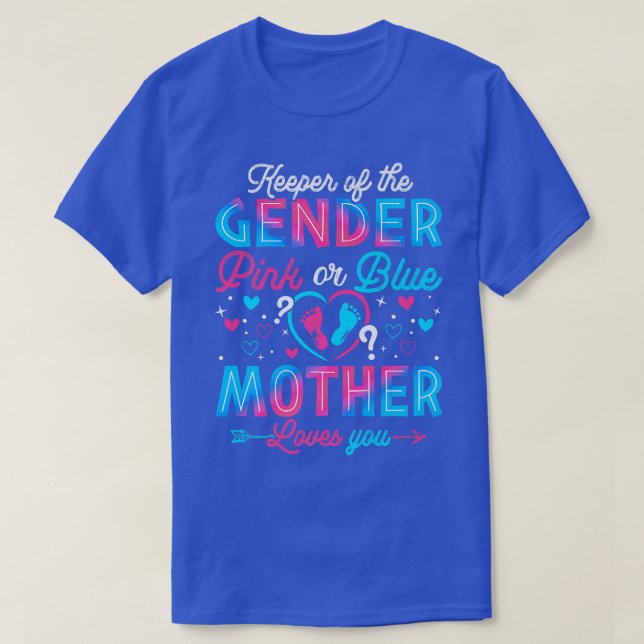 Funny Pink Or Blue Mother Loves You Gender Reveal  T-Shirt (Design Front)
