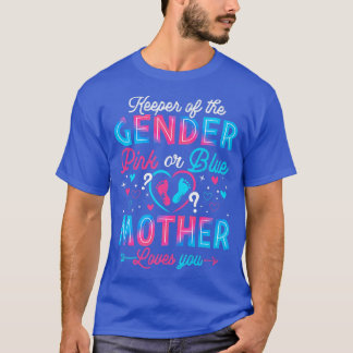 Funny Pink Or Blue Mother Loves You Gender Reveal  T-Shirt
