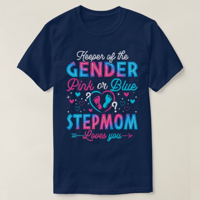 Funny Pink Or Blue Stepmom Loves You Gender Reveal T-Shirt (Design Front)