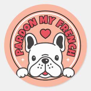 Funny Pink Pardon My French Bulldog Dog Frenchie Classic Round Sticker