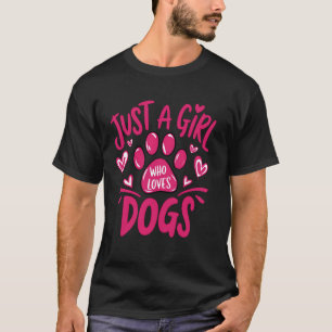 Funny Pink Paw Puppy Dog Just a Girl Who Loves Dog T-Shirt