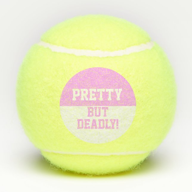 Funny Pink Pretty But Deadly Woman's Tennis Balls (Back)