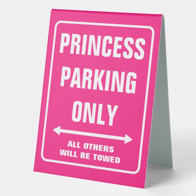 Funny pink princess Parking Only Sign or be towed (Front)