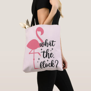 Funny Pink What the Flock Flamingo Tote Bag