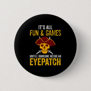 Funny Pirate Graphic Sarcastic Quote Design 6 Cm Round Badge