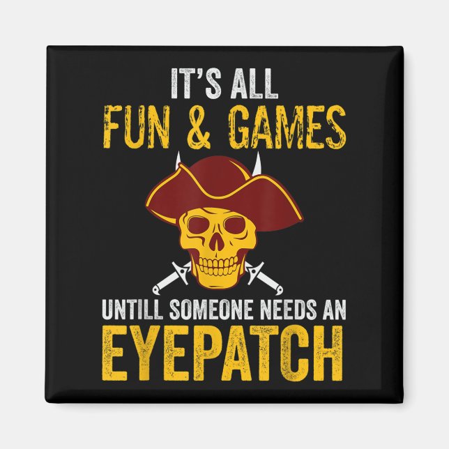 Funny Pirate Graphic Sarcastic Quote Design  Magnet (Front)