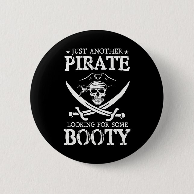Funny Pirate Just Another Pirate Looking For Some 6 Cm Round Badge (Front)