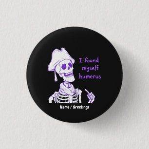 Funny Pirate Skeleton Humerus Bone Pun Art 3 Cm Round Badge