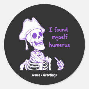Funny Pirate Skeleton Humerus Bone Pun Art Classic Round Sticker