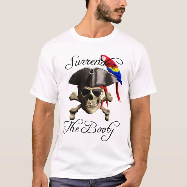 Funny Pirate Surrender The Booty T-Shirt (Front)