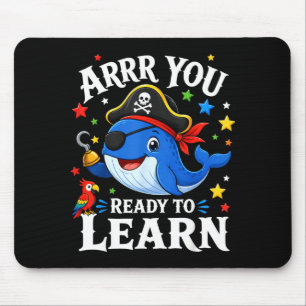 Funny pirate teacher whale arrr ready to learn mouse mat