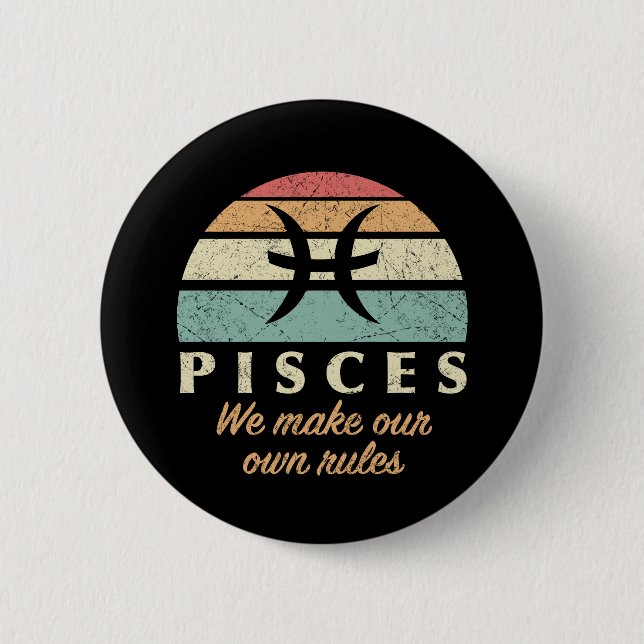 Funny Pisces Zodiac Rules 6 Cm Round Badge (Front)