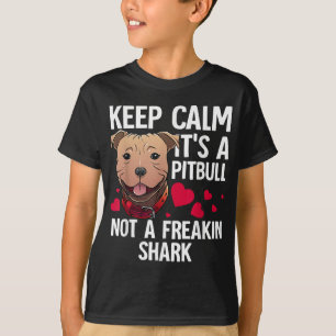 Funny Pitbull Gift For Men Women Dog Lover Pet Own T-Shirt