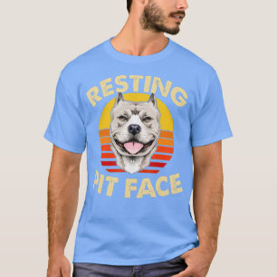 Funny Pitbull Resting Pit Face tPitbull Lovers T-Shirt