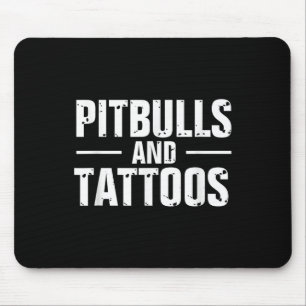 Funny Pitbulls And Tattoos Trendy Dog Lover Dog Ow Mouse Mat