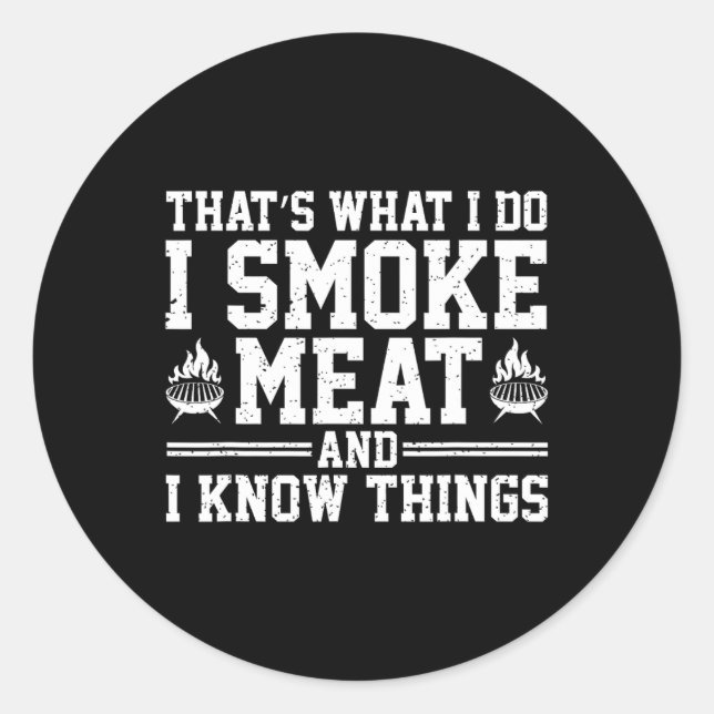 Funny Pitmaster I Smoke Meat Bbq Smoker Grill Gril Classic Round Sticker (Front)