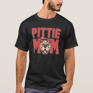 Funny Pittie Mum Pet Pit Bull Mother Paw Cute T-Shirt