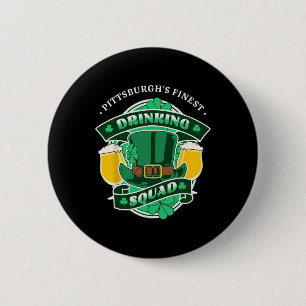 Funny Pittsburgh Drinking Squad Matching St Patric 6 Cm Round Badge