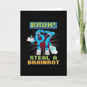Funny Pixel Meme Bruh 67 Steal A Brainrot  Card