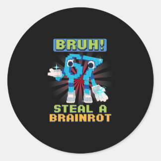 Funny Pixel Meme Bruh 67 Steal A Brainrot  Classic Round Sticker