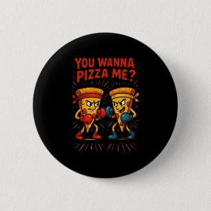 Funny Pizza Boxing Meme – You Wanna Pizza Me 6 Cm Round Badge
