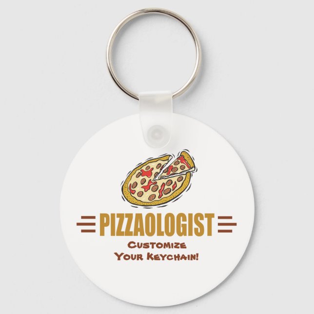 Funny Pizza Customize It Pizzaologist Humorous Key Ring (Front)