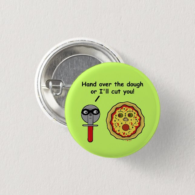 Funny Pizza Cutter Dough Pun 3 Cm Round Badge (Front & Back)