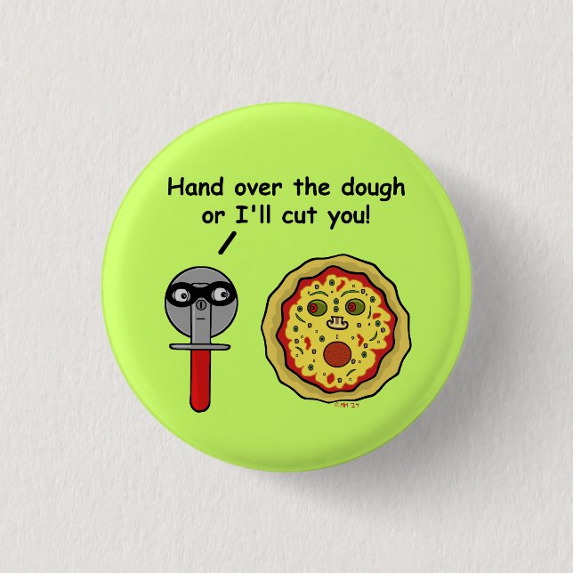 Funny Pizza Cutter Dough Pun 3 Cm Round Badge (Front)