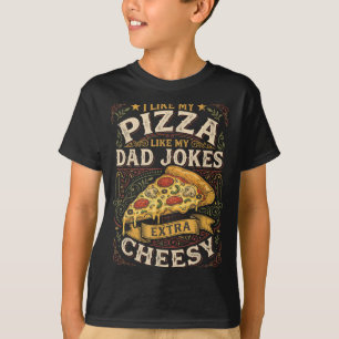 Funny Pizza Dad Jokes for Father T-Shirt