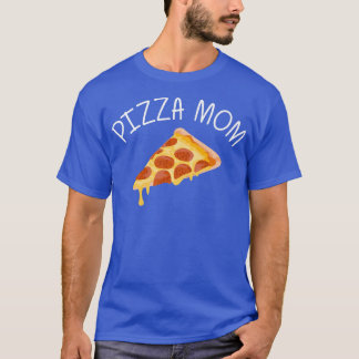 Funny Pizza Designs For Mum Women Food Pun Pie Foo T-Shirt