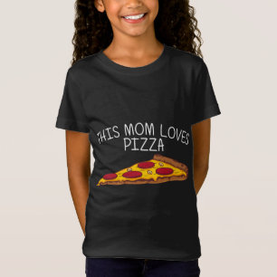 Funny Pizza For Mum Mama Italian Food Pizza Lover T-Shirt