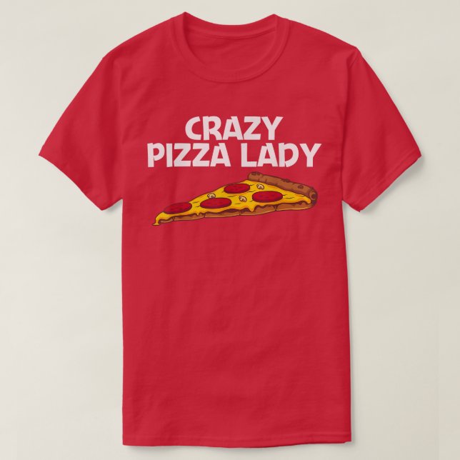 Funny Pizza For Women Mum Italian Food Pizza Lover T-Shirt (Design Front)