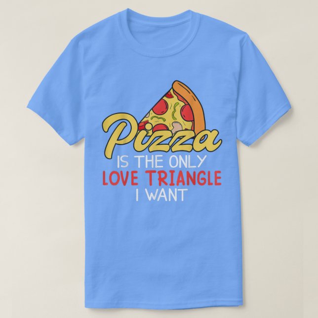 Funny Pizza Is Love Slice Of Heaven 856  T-Shirt (Design Front)