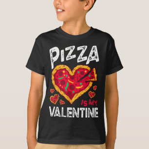 Funny Pizza Is My Valentine Lovers Boyfriend Girlf T-Shirt