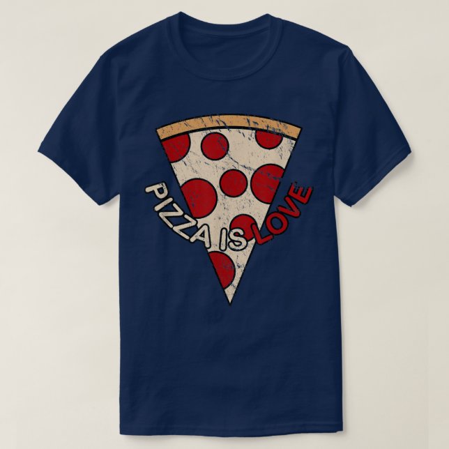Funny Pizza Lover Pizza Is Love  T-Shirt (Design Front)