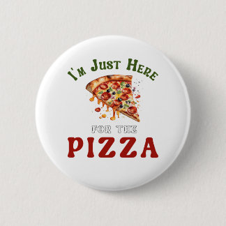 Funny Pizza Lover Quote 6 Cm Round Badge